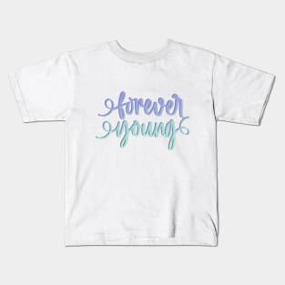 Forever young Kids T-Shirt